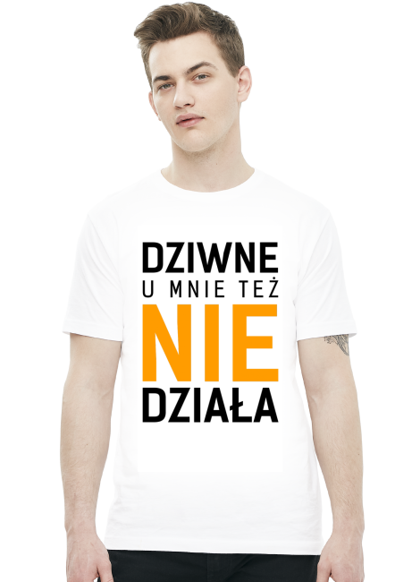 Koszulka - Dziwne, u mnie też nie działa - koszulki nietypowe, śmieszne - chcetomiec.cupsell.pl