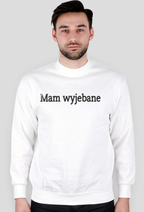 mam wyjebane bluza