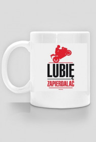 Kubek- Lubie Zapierdalać