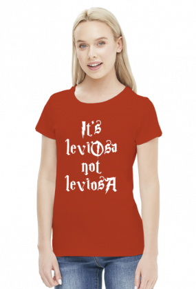 It's leviOsa not leviosA koszulka damska