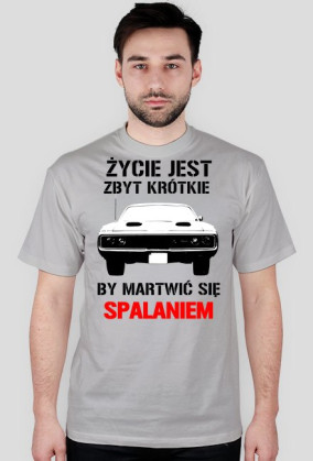 Życie jest zbyt krótkie, by martwić się spalaniem - wersja z Twoim nickiem z tyłu