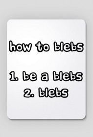 How to Blebs