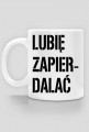 Lubie Zapierdalac KUBEK