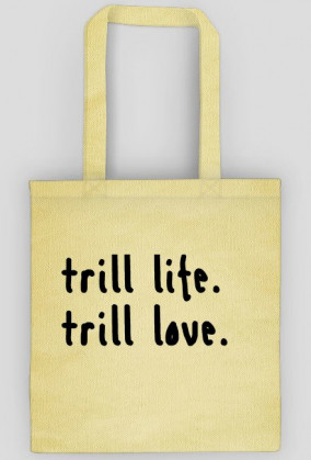 Torba trill life trill love