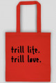 Torba trill life trill love