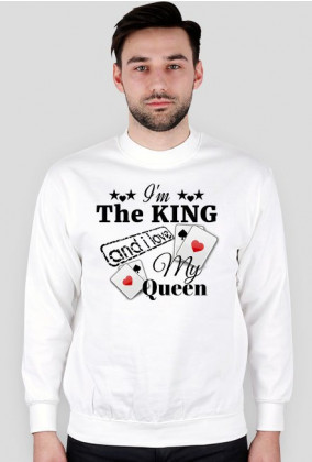 Bluza bez kaptura z długim rękawem "I'm The King and i love My Queen" 1 Kolor do wyboru