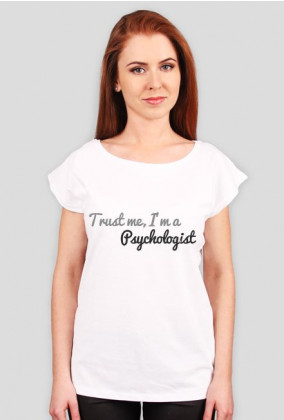 Trust me, I'm a psychologist. - damska