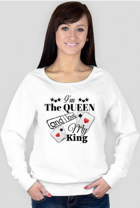 Bluza damska Favourite "I'm The Queen and i love My King" 2 Kolory do wyboru