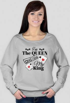 Bluza damska Favourite "I'm The Queen and i love My King" 2 Kolory do wyboru