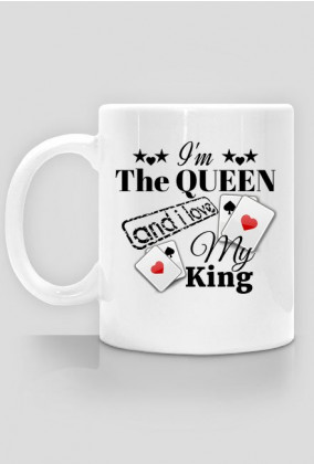 Kubek Classic "I'm The Queen and i love My King"