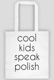Torba Cool kids speak polish
