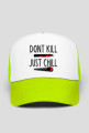 Marysia- DONT KILL JUST CHILL