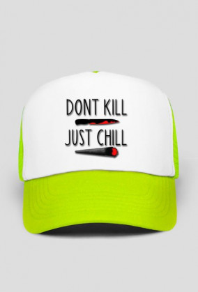 Marysia- DONT KILL JUST CHILL