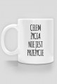 Celem życia nie jest przeżycie - kubek