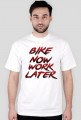 Bike now work later