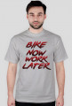 Bike now work later