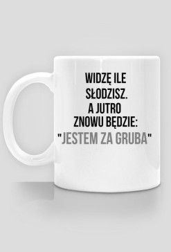 Jestem za gruba.