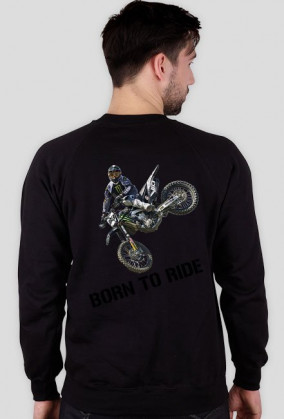 Bluza ,, BORN TO RIDE ,,