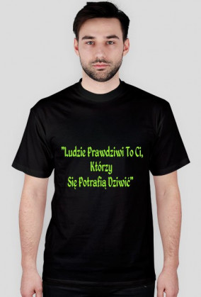 Ludzie Prawdziwi To Ci Którzy Się Potrafią Dziwić