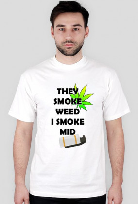 CS:GO They smoke weed I smoke mid