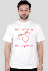No Uterus No Opinion