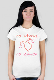 No Uterus No Opinion