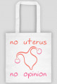 No Uterus No Opinion