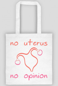 No Uterus No Opinion