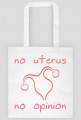 No Uterus No Opinion