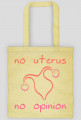 No Uterus No Opinion