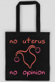 No Uterus No Opinion