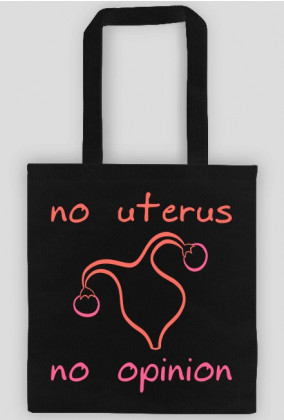 No Uterus No Opinion
