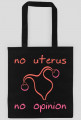 No Uterus No Opinion