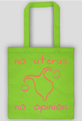 No Uterus No Opinion