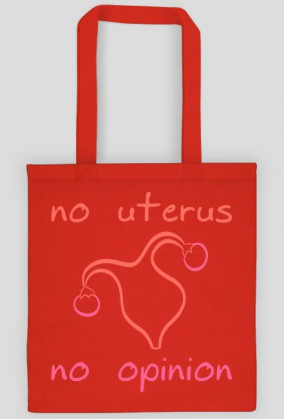 No Uterus No Opinion