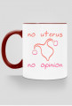 No Uterus No Opinion