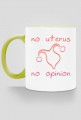 No Uterus No Opinion