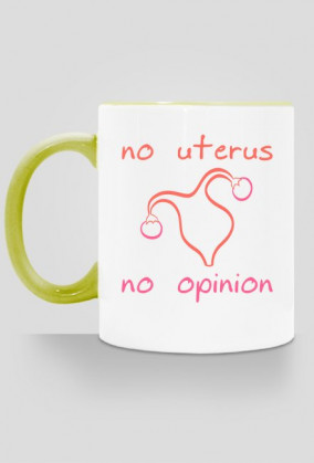 No Uterus No Opinion