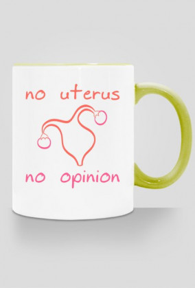No Uterus No Opinion