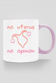 No Uterus No Opinion