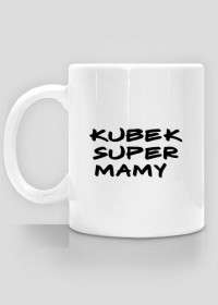 Kubek "super mama"