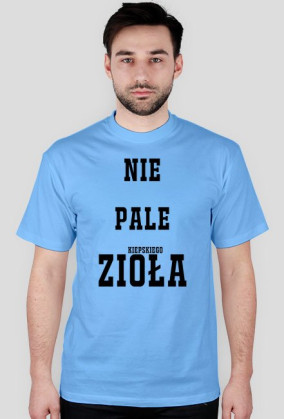 NIE PALE (kiepskiego) ZIOŁA