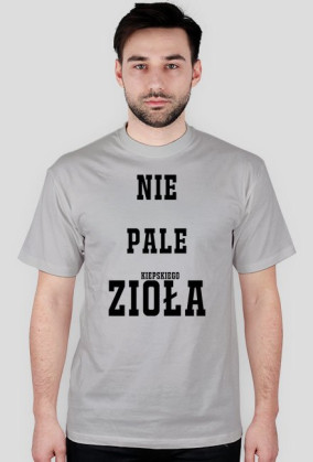 NIE PALE (kiepskiego) ZIOŁA