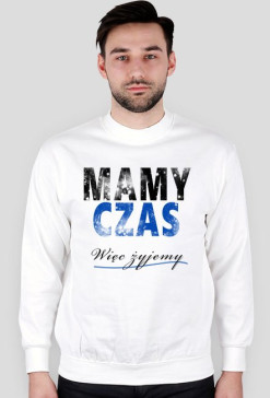 Bluza męska "Mamy czas"
