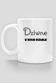 Made For Geek - Kubek Dziwne u mnie dziala