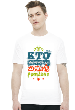 Koszulka Kto się wywyższa zostanie poniżony