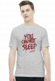 Koszulka You can not sleep