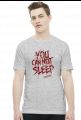 Koszulka You can not sleep