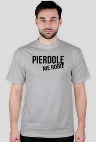 T-Shirt Męski Pierdol*...