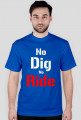 No Dig No Ride- Rude Boys